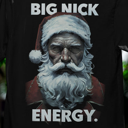 Big Nick Energy Serious looking Santa Clause Art Black Unisex T-Shirt