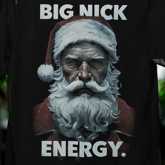 Big Nick Energy Serious looking Santa Clause Art Black Unisex T-Shirt