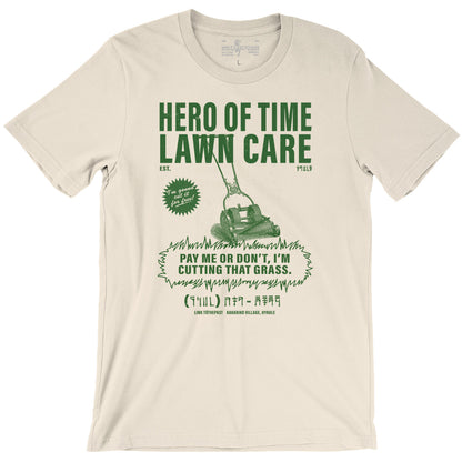 Hero of Time Lawn Care Service Parody Natural Unisex T-Shirt