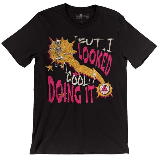 Natural 1 and Died but I looked cool doing it D&D black t-shirt