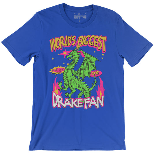 World's Biggest Number One Drake Fan Blue Unisex T-Shirt
